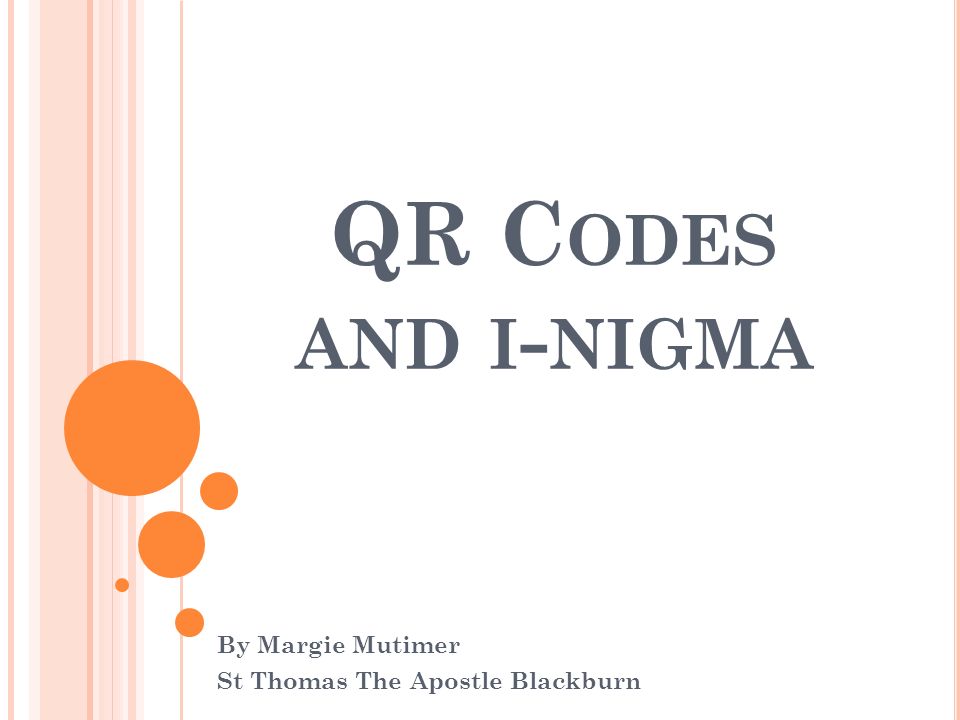 QR C ODES AND I - NIGMA By Margie Mutimer St Thomas The Apostle Blackburn