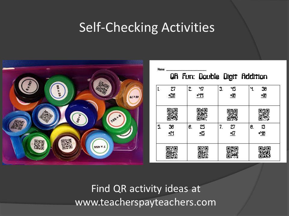 Self-Checking Activities Find QR activity ideas at