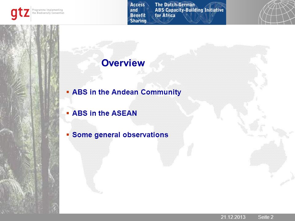 Seite 2 Seite Overview ABS in the Andean Community ABS in the ASEAN Some general observations
