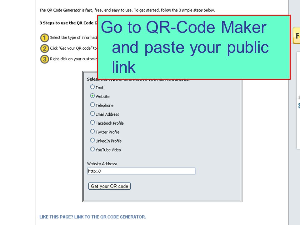 Go to QR-Code Maker and paste your public link
