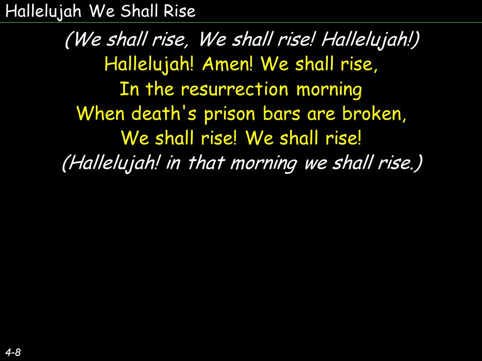 Hallelujah We Shall Rise 4-8 (We shall rise, We shall rise.