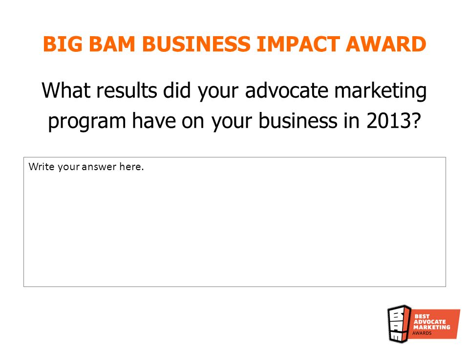 What results did your advocate marketing program have on your business in 2013.