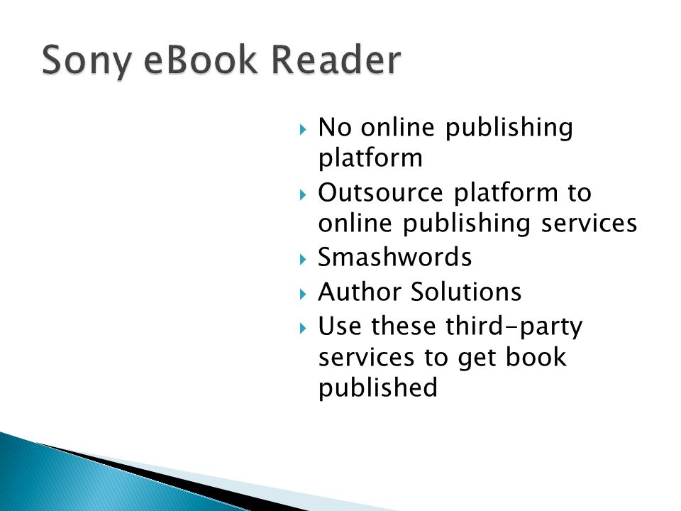 No online publishing platform Outsource platform to online publishing services Smashwords Author Solutions Use these third-party services to get book published