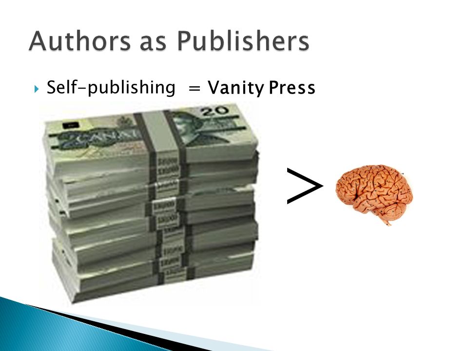 Self-publishing > = Vanity Press