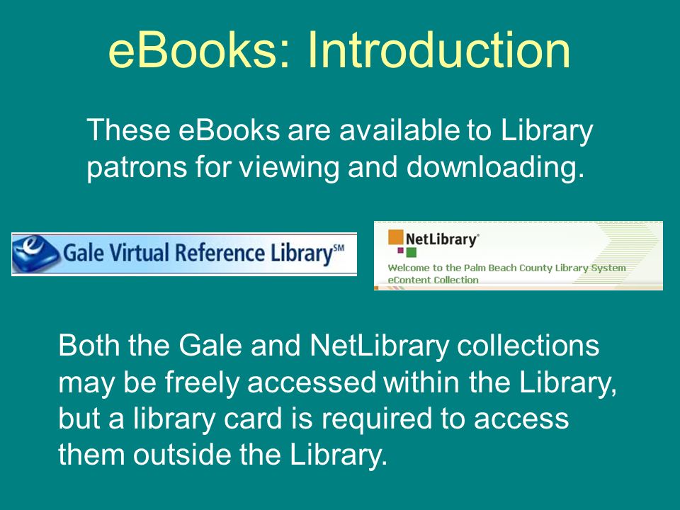 eBooks: Introduction These eBooks are available to Library patrons for viewing and downloading.