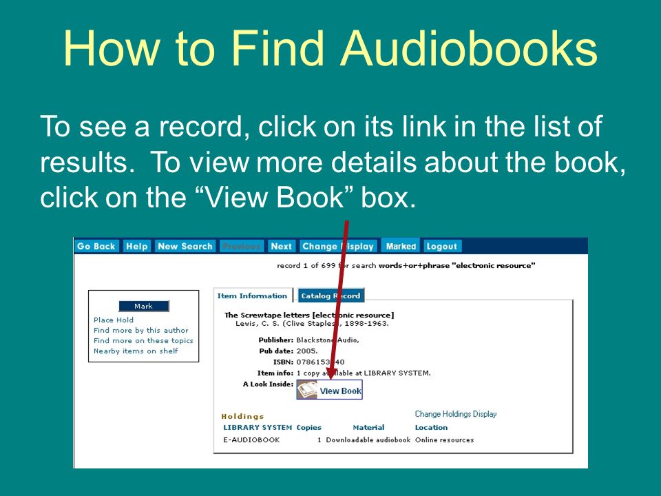 How to Find Audiobooks To see a record, click on its link in the list of results.