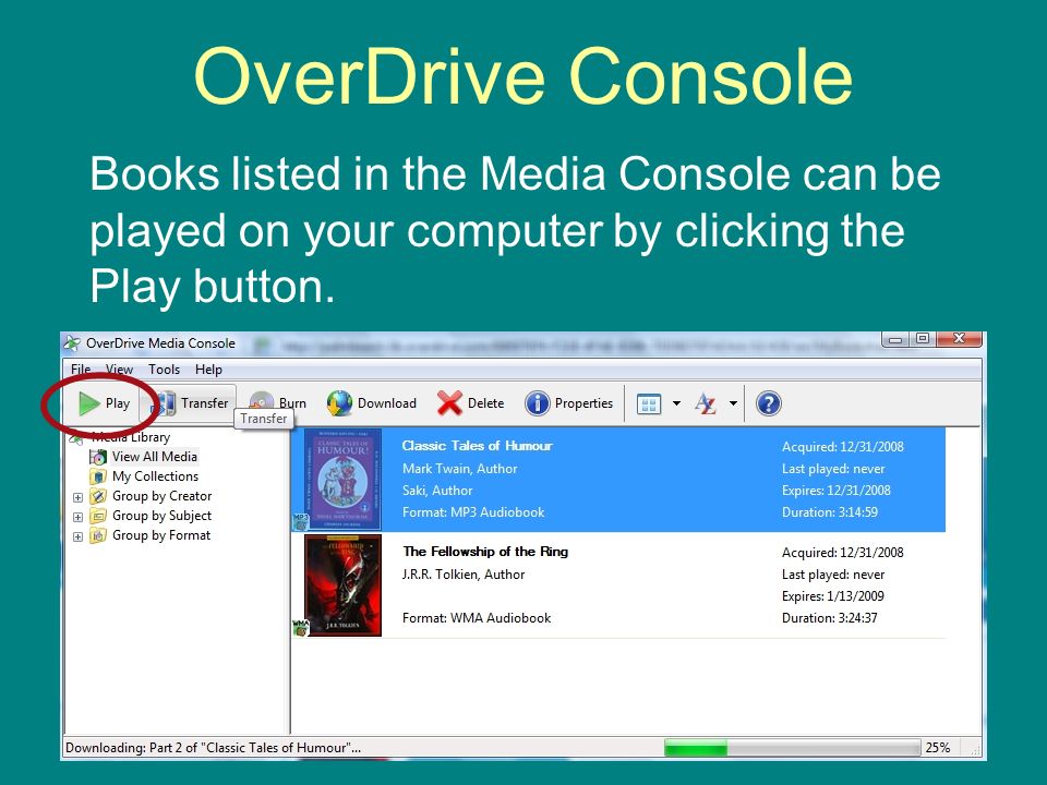 OverDrive Console Books listed in the Media Console can be played on your computer by clicking the Play button.