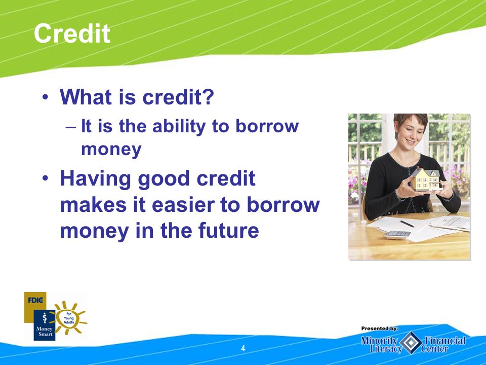 4 Credit What is credit.