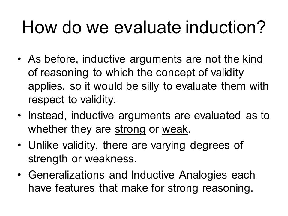 How do we evaluate induction.