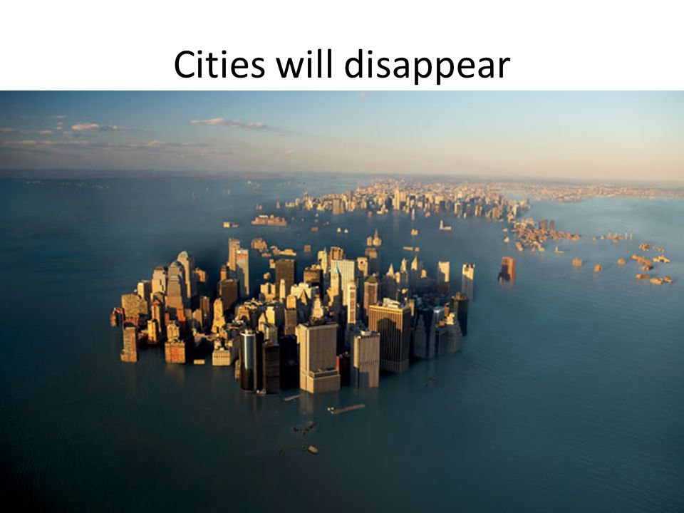 Cities will disappear
