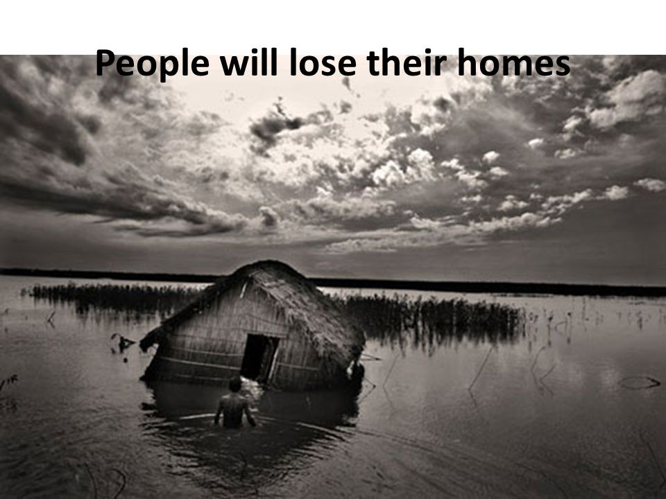 People will lose their homes