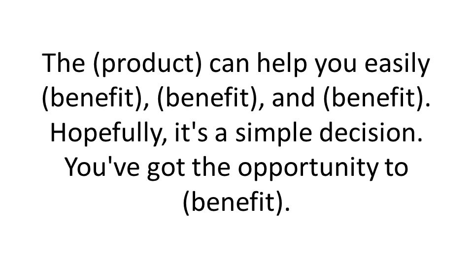 The (product) can help you easily (benefit), (benefit), and (benefit).