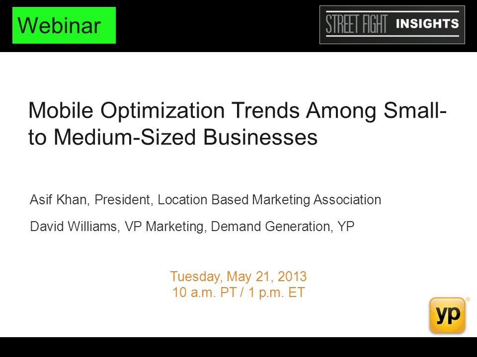 Mobile Optimization Trends Among Small- to Medium-Sized Businesses Tuesday, May 21, a.m.