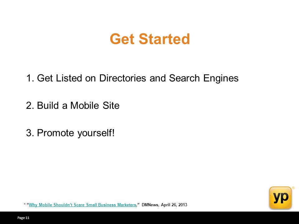 Get Started 1. Get Listed on Directories and Search Engines 2.