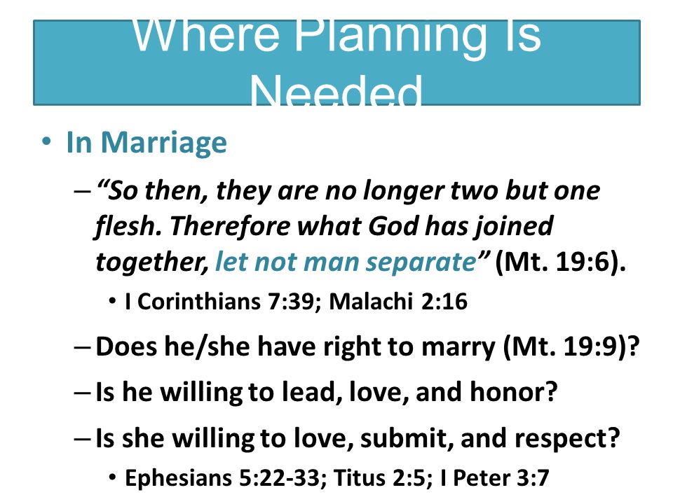 Where Planning Is Needed In Marriage – So then, they are no longer two but one flesh.