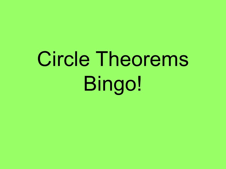 Circle Theorems Bingo!