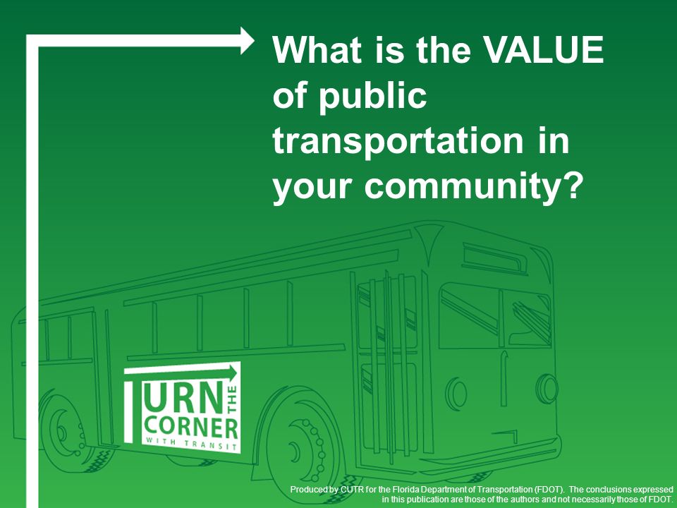 What is the VALUE of public transportation in your community.