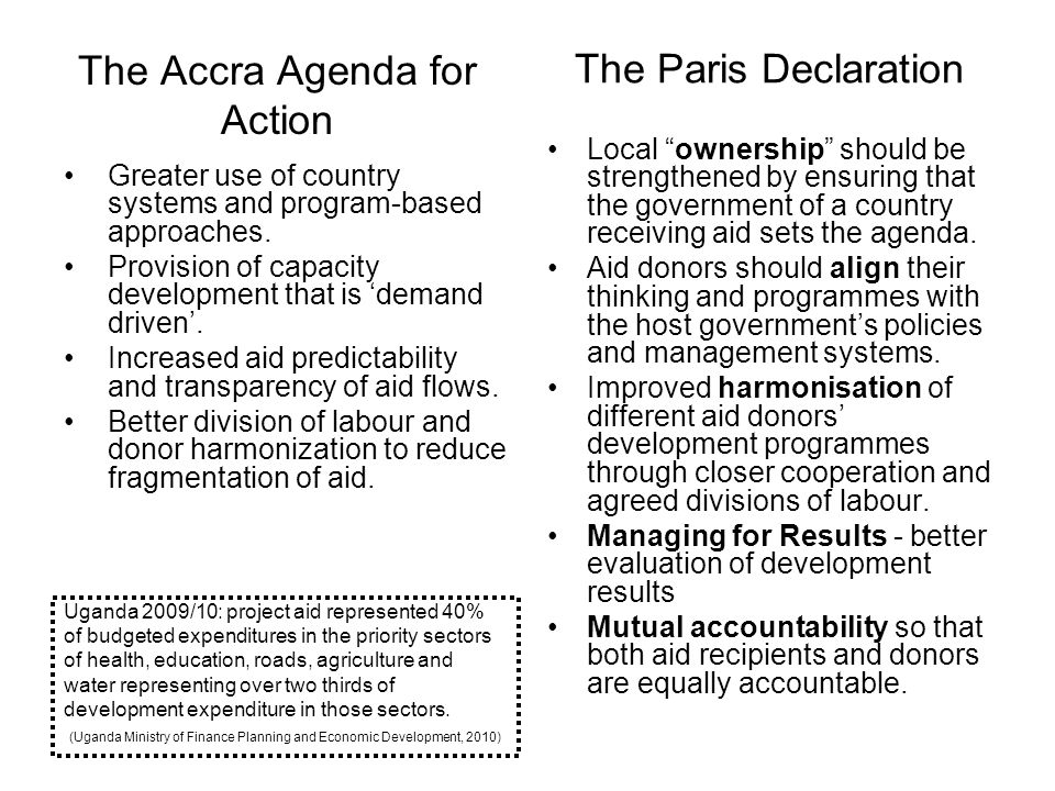 The Accra Agenda for Action Greater use of country systems and program-based approaches.