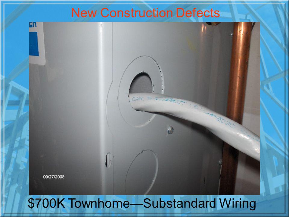 $700K TownhomeSubstandard Wiring New Construction Defects