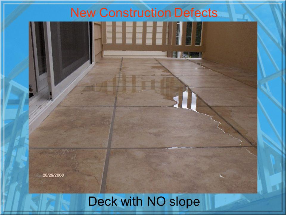 Deck with NO slope New Construction Defects