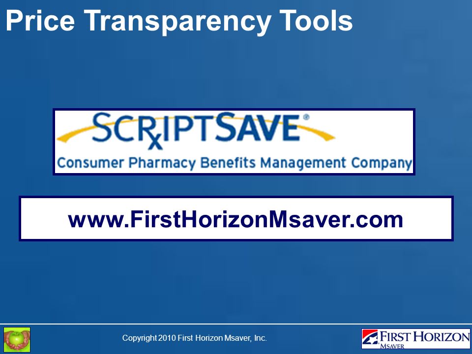 Copyright 2010 First Horizon Msaver, Inc. Price Transparency Tools