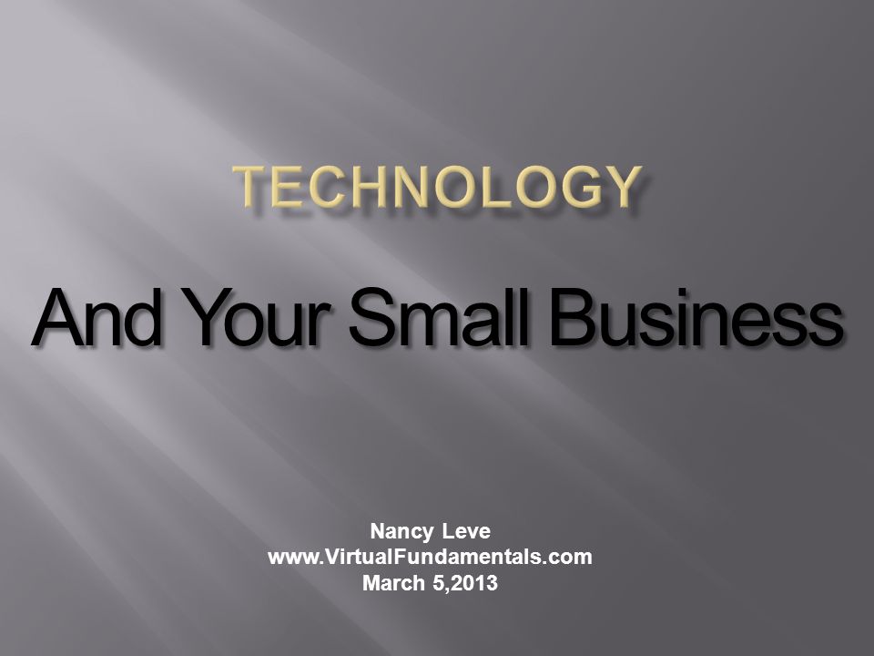 Nancy Leve   March 5,2013 And Your Small Business