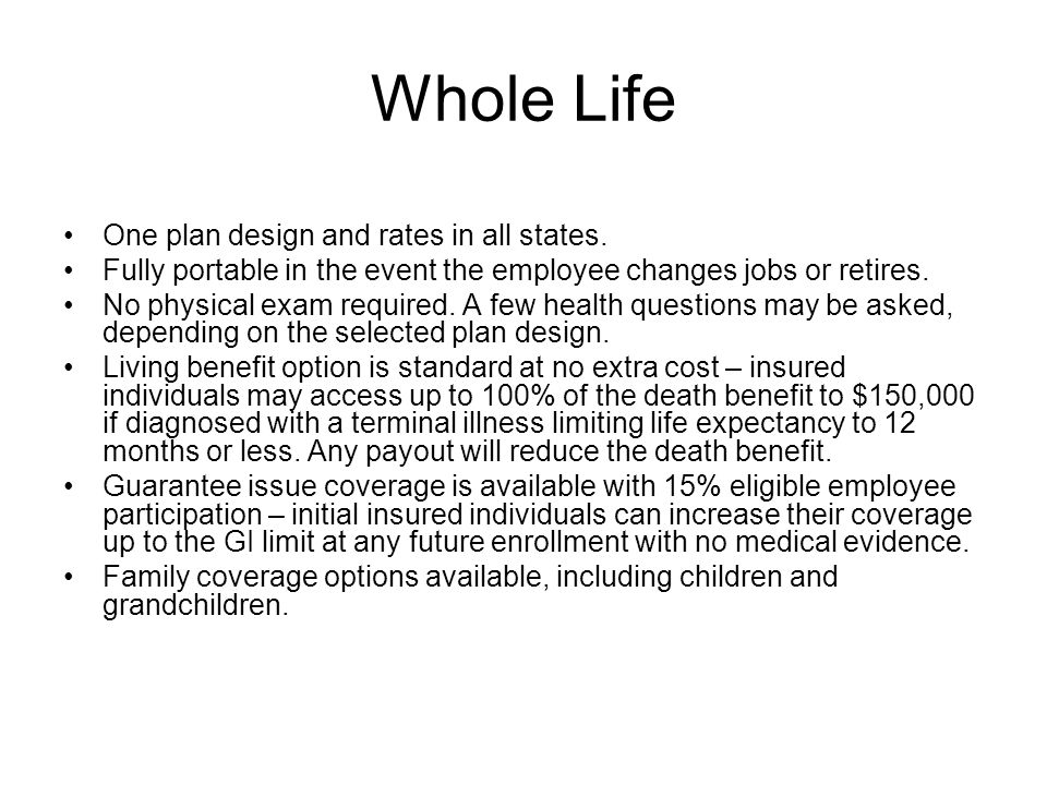 Whole Life One plan design and rates in all states.