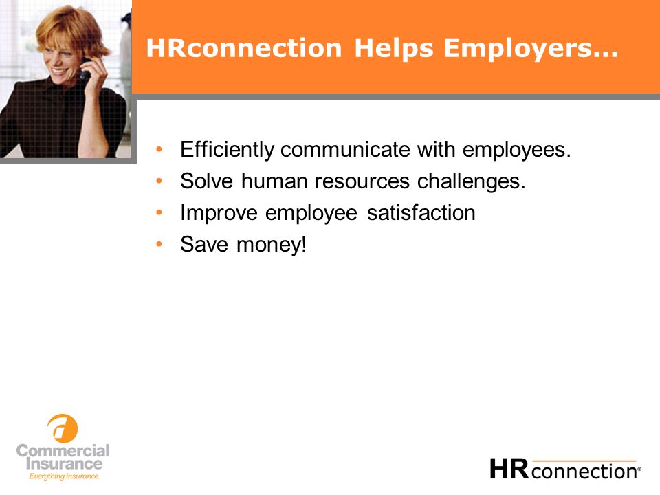HRconnection Helps Employers... Efficiently communicate with employees.