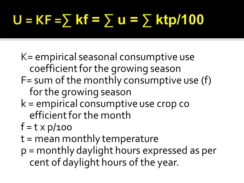 By P Kandasamy Bte K Empirical Seasonal Consumptive Use Coefficient For The Growing Season F Sum Of The Monthly Consumptive Use F For The Ppt Download By P Kandasamy Bte K Empirical Seasonal Consumptive Use Coefficient For The Growing Season F Sum Of The Monthly Consumptive Use F For The Ppt Download