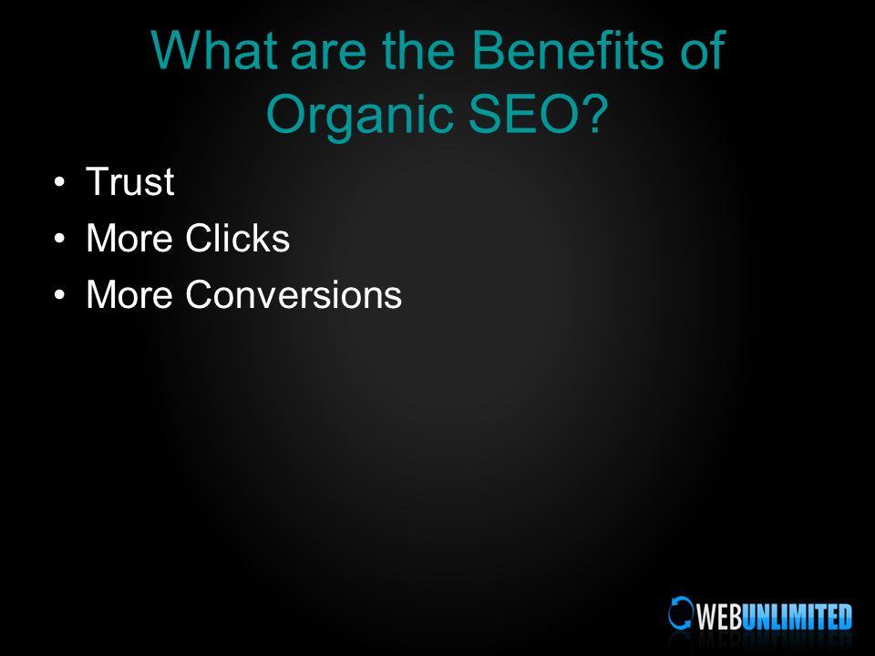 What are the Benefits of Organic SEO Trust More Clicks More Conversions