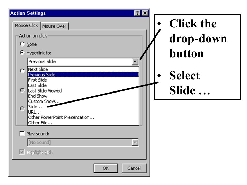 Click the drop-down button Select Slide …