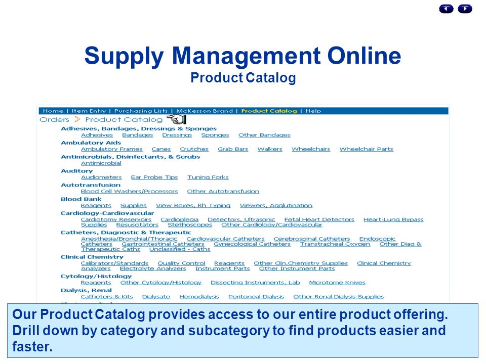 Supply Management Online Product Catalog Our Product Catalog provides access to our entire product offering.