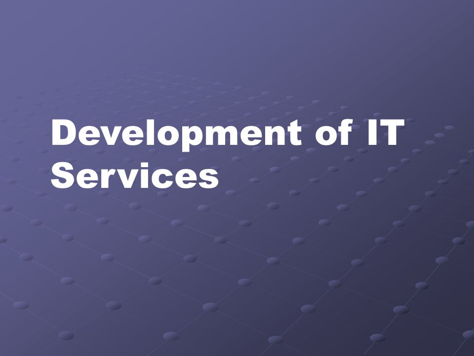 Development of IT Services