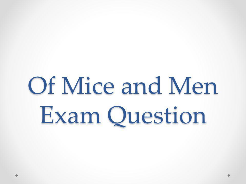 Of Mice and Men Exam Question