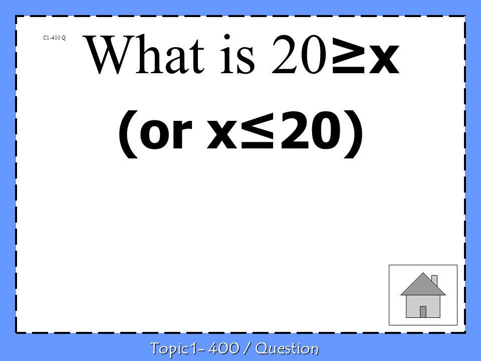 C1-400 Q What is 20 x (or x20) Topic / Question