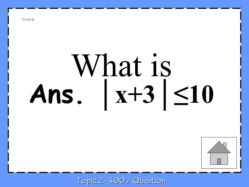 C2-400 Q What is Ans. x+310 Topic / Question