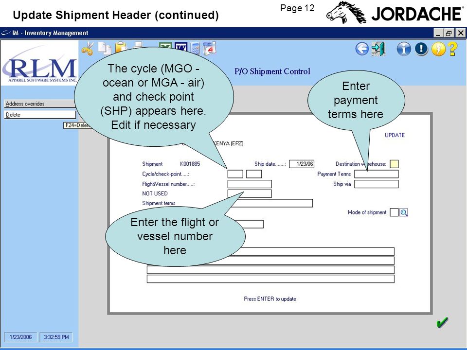 Page 12 Update Shipment Header (continued) The cycle (MGO - ocean or MGA - air) and check point (SHP) appears here.