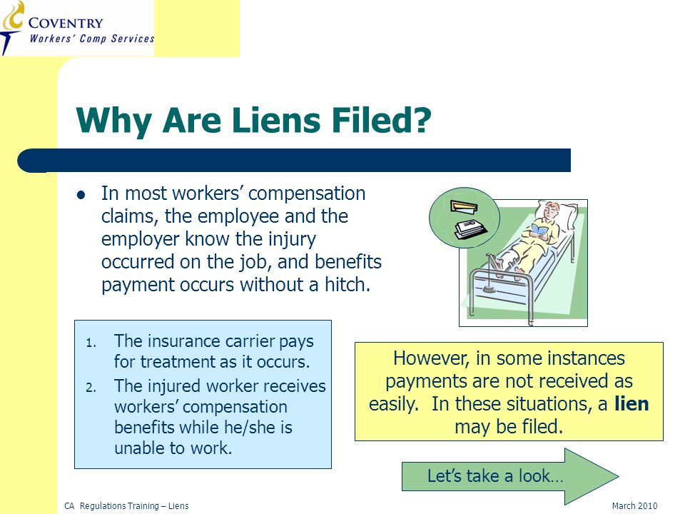 CA Regulations Training – LiensMarch 2010 Why Are Liens Filed.