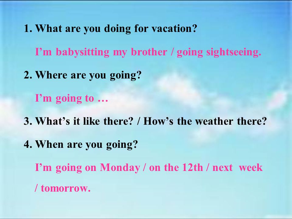 Task 1 Talk about you and your familys plan for the weekend or the National Day holiday.