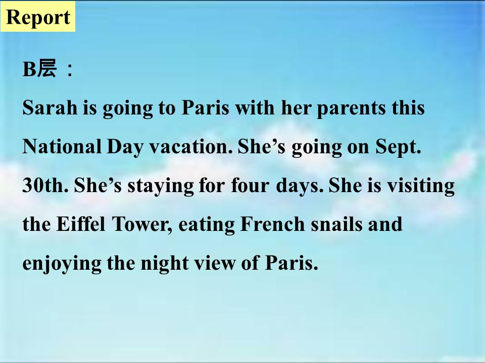 A Sarah is going to Paris with her parents this National Day vacation.
