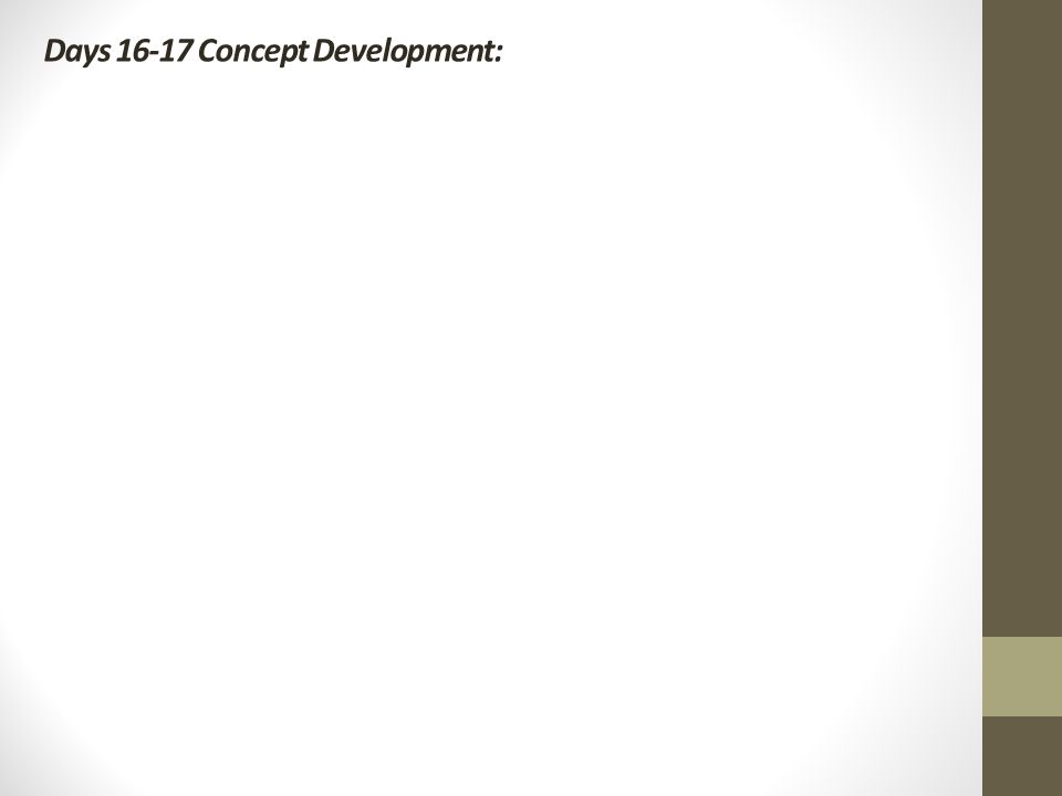 Days Concept Development: