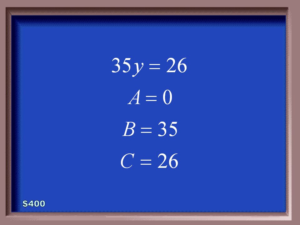 3-400 Rewrite the equation in standard form. Then state the values for A, B, and C.