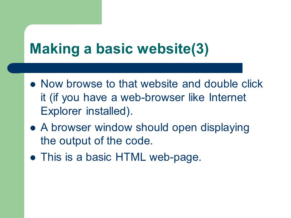 Making a basic website(3) Now browse to that website and double click it (if you have a web-browser like Internet Explorer installed).