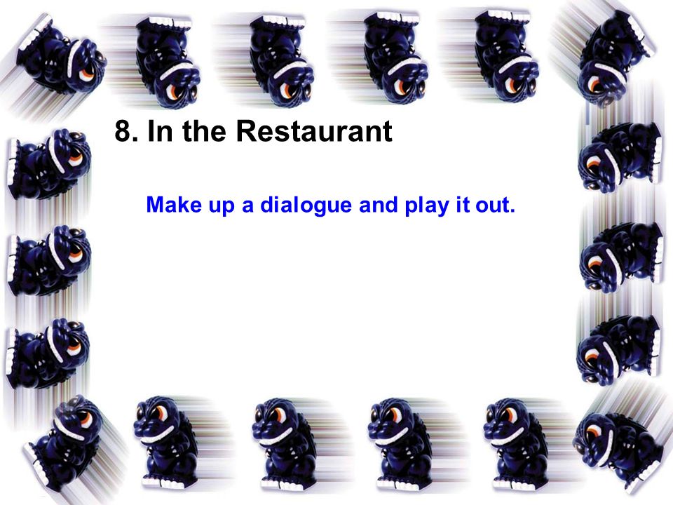 7. In the Restaurant Languages Difficulties: 1. Its lunch time.