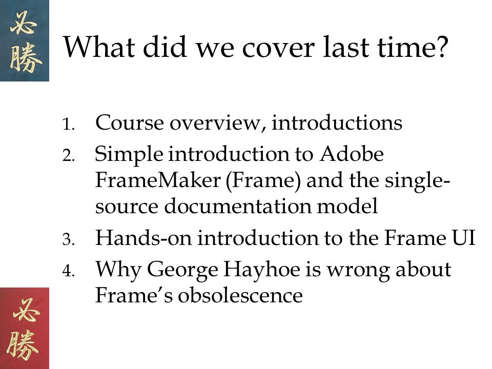 What did we cover last time. 1. Course overview, introductions 2.