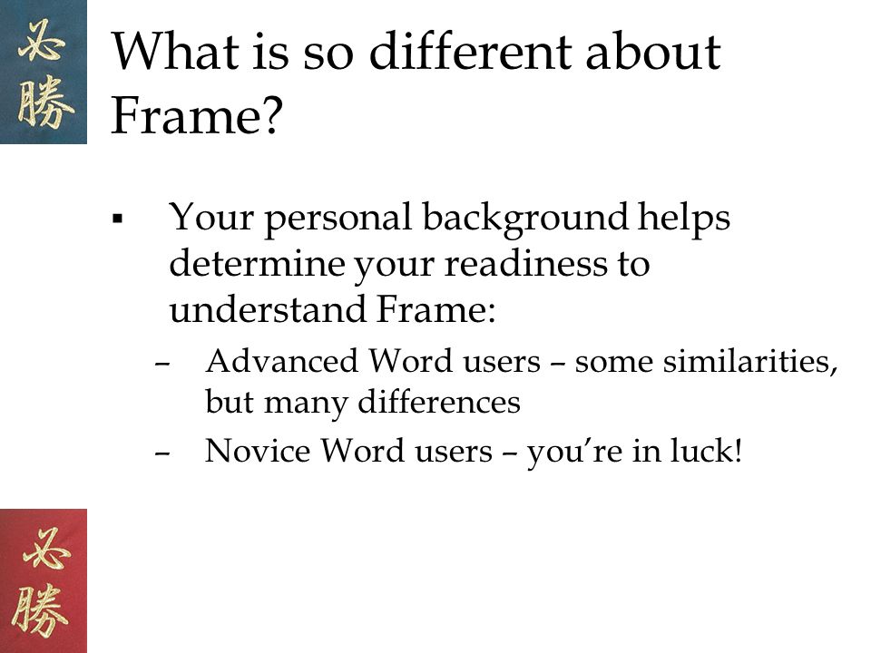 What is so different about Frame.