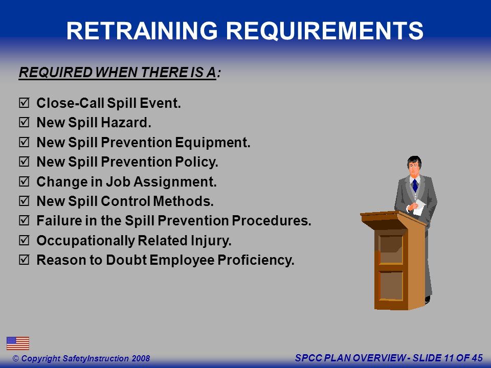 SPCC PLAN OVERVIEW - SLIDE 11 OF 45 © Copyright SafetyInstruction 2008 Close-Call Spill Event.