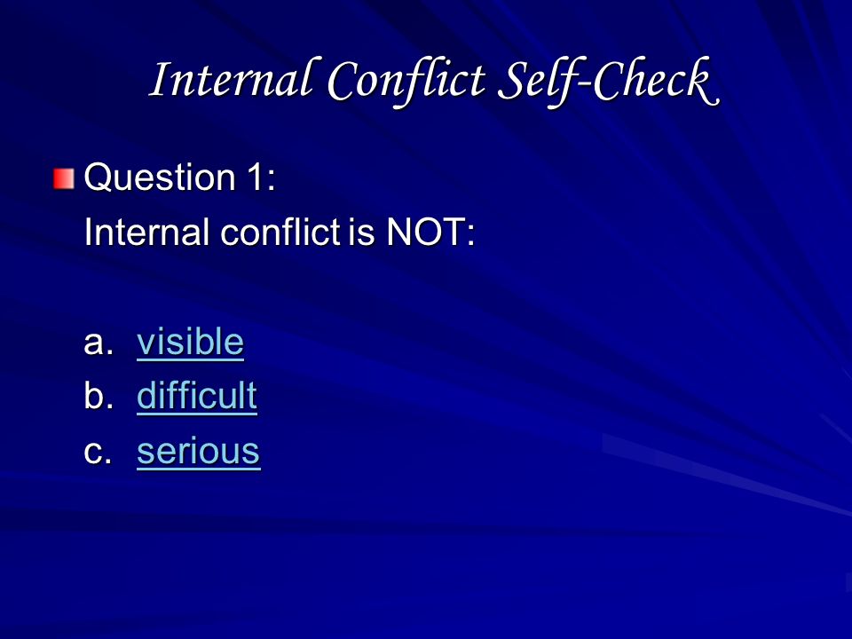 Internal Conflict Subcategory Man vs. Self Internal conflict is often referred to as man vs.