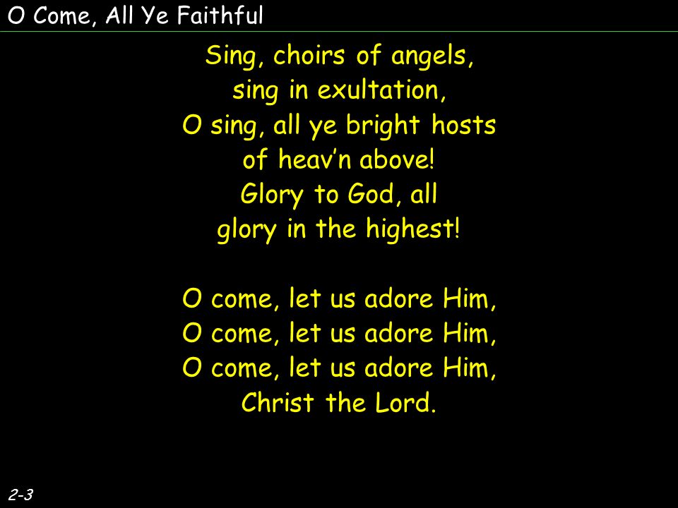 Sing, choirs of angels, sing in exultation, O sing, all ye bright hosts of heavn above.