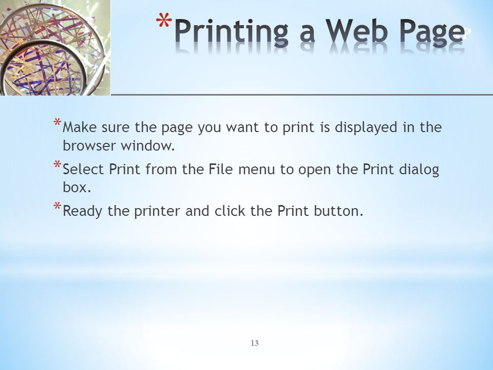 XP 13 * Make sure the page you want to print is displayed in the browser window.